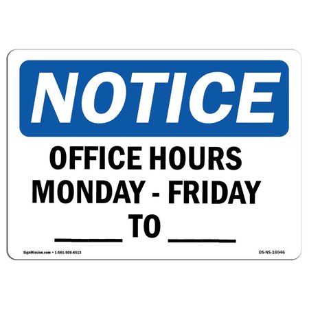 SIGNMISSION OSHA Notice Sign, Office Hours Monday, Friday ____, ____, 14in X 10in Decal, 14" W, 10" H, Landscape OS-NS-D-1014-L-16946